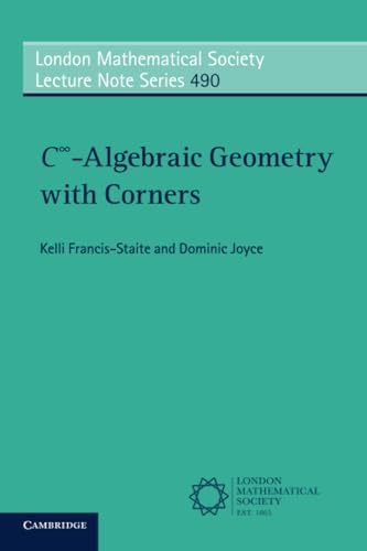 Calgebraic Geometry With Corners London Mathematical Society Lecture Note 490 1st Edition Francisstaite