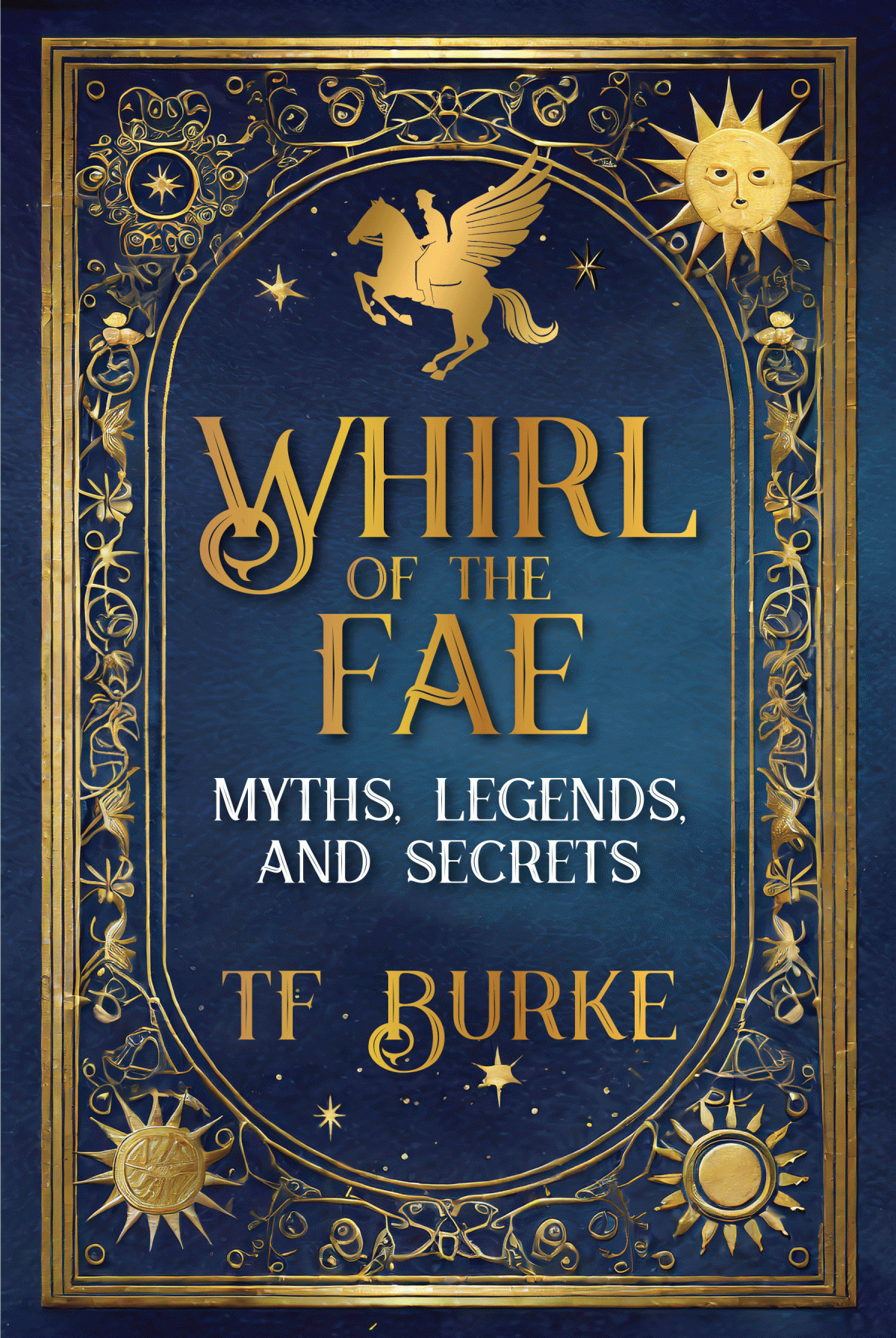 Whirl Of The Fae Myths Legends And Secrets Tf Burke