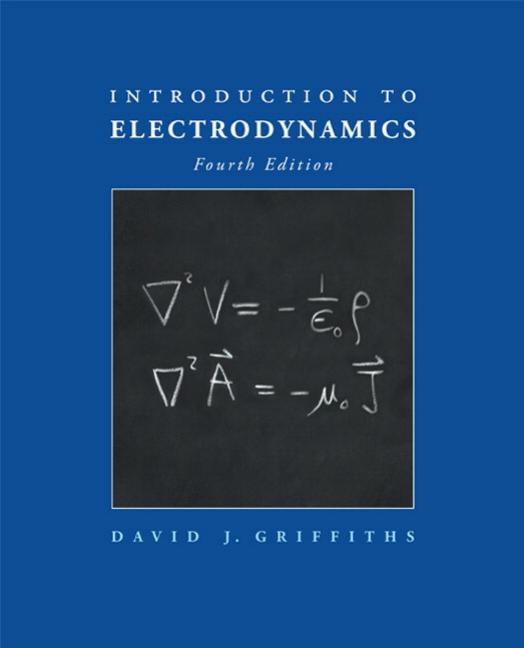 Introduction To Electrodynamics 4th David J Griffiths