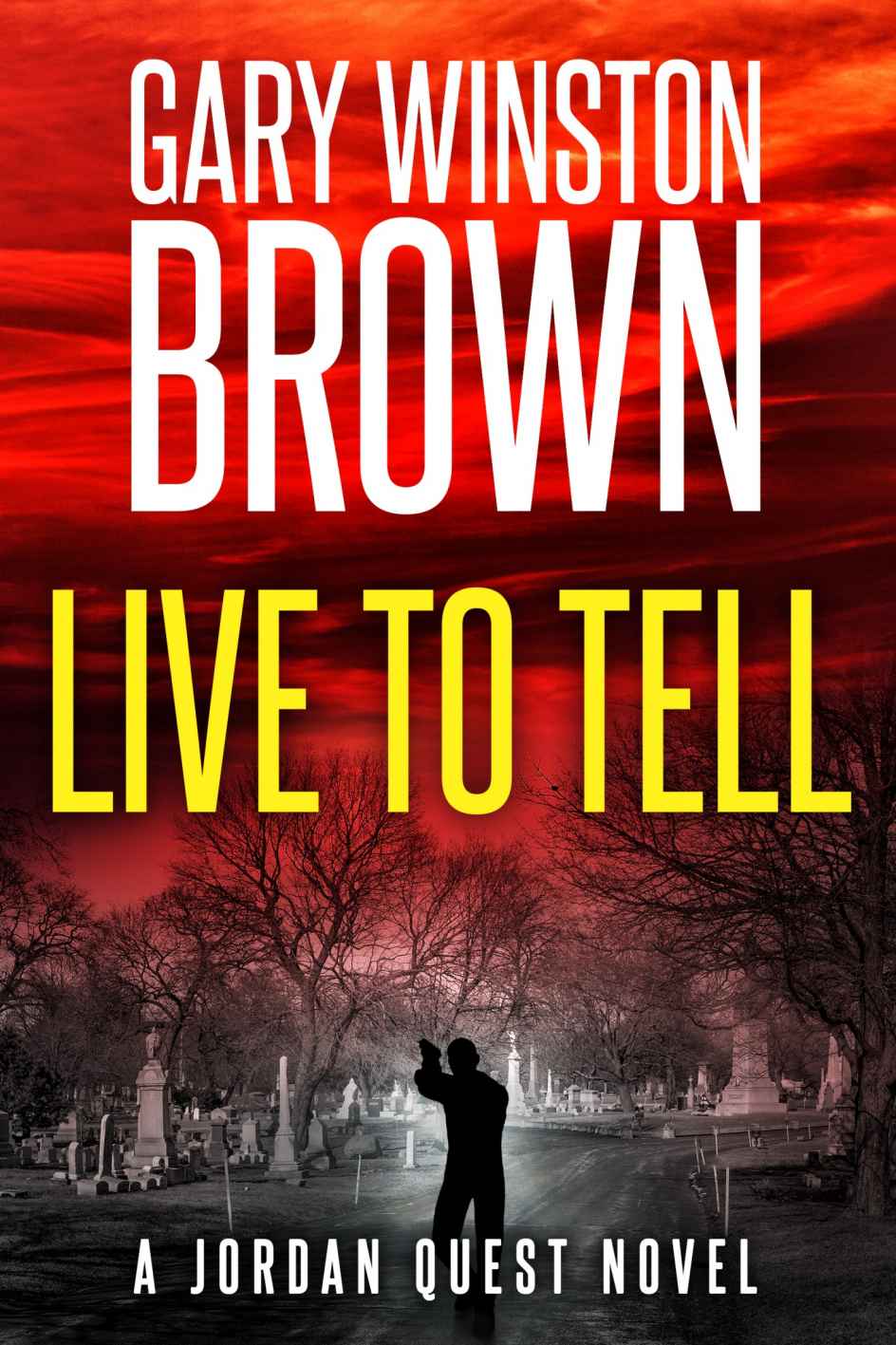 Live To Tell A Jordan Quest Fbi Thriller Book 5 Gary Winston Brown