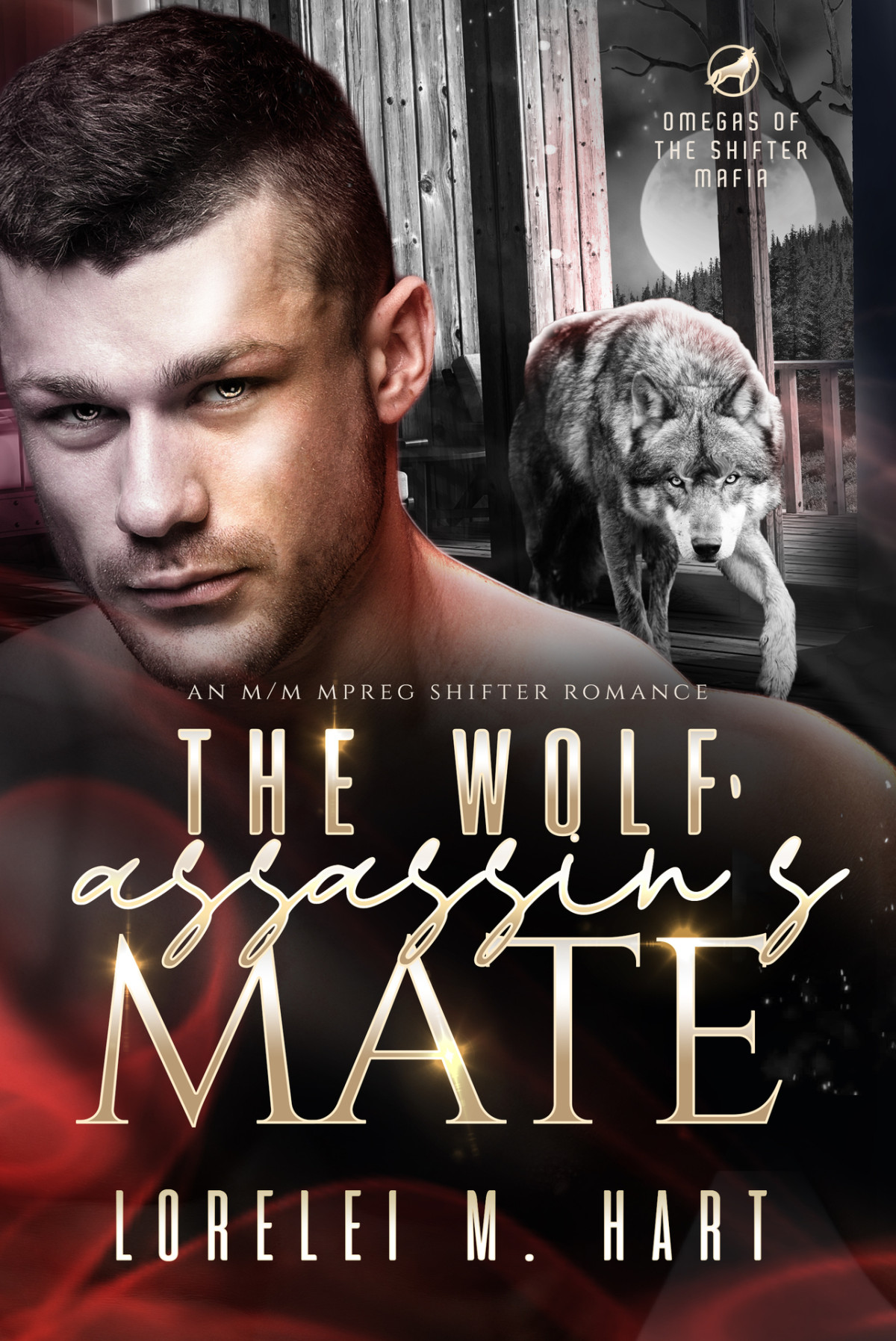The Wolf Assassins Mate Omegas Of The Shifter Mafia 1 A Mm Mpreg Shifter Romance 1st Edition Lorelei M Hart