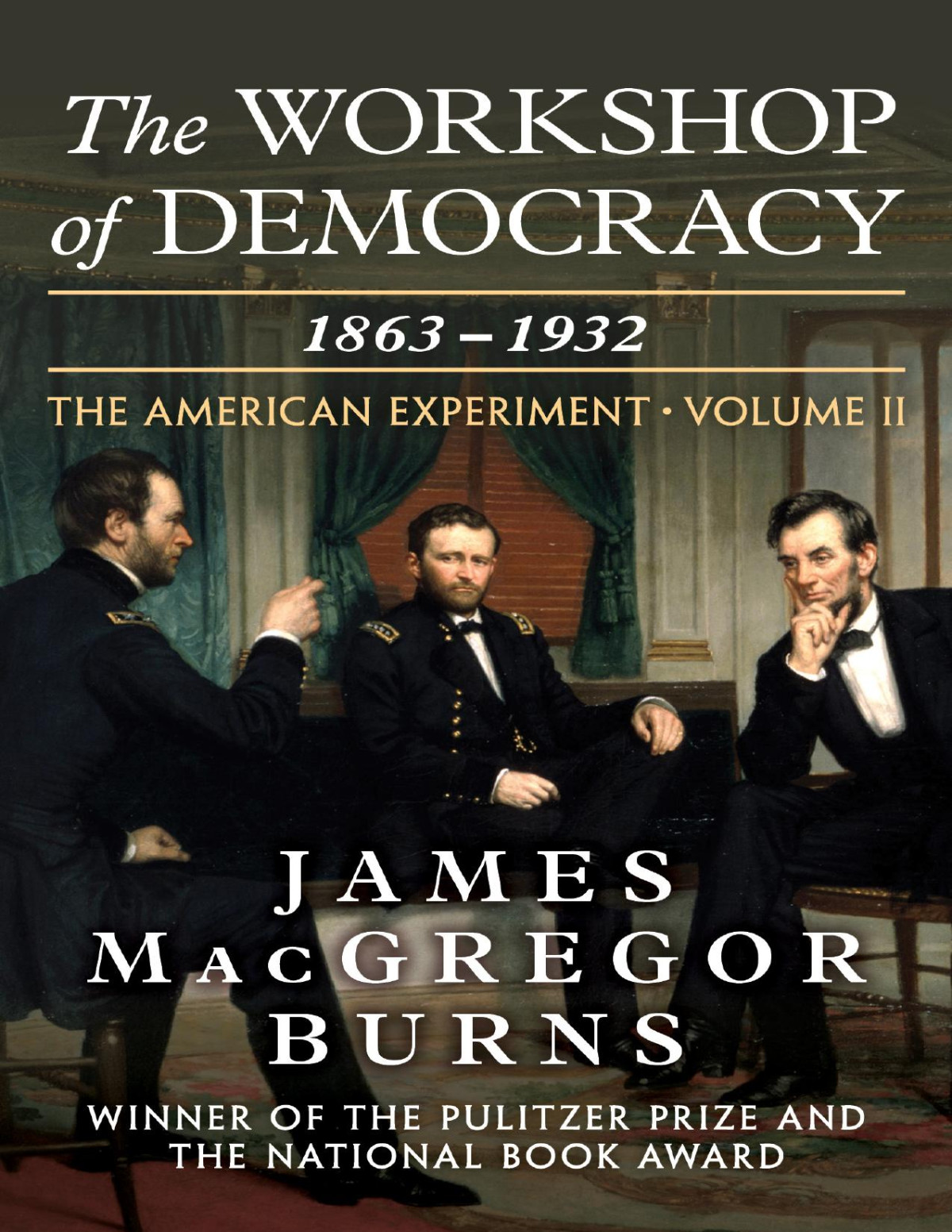 The Workshop Of Democracy 1st Edition James Macgregor Burns