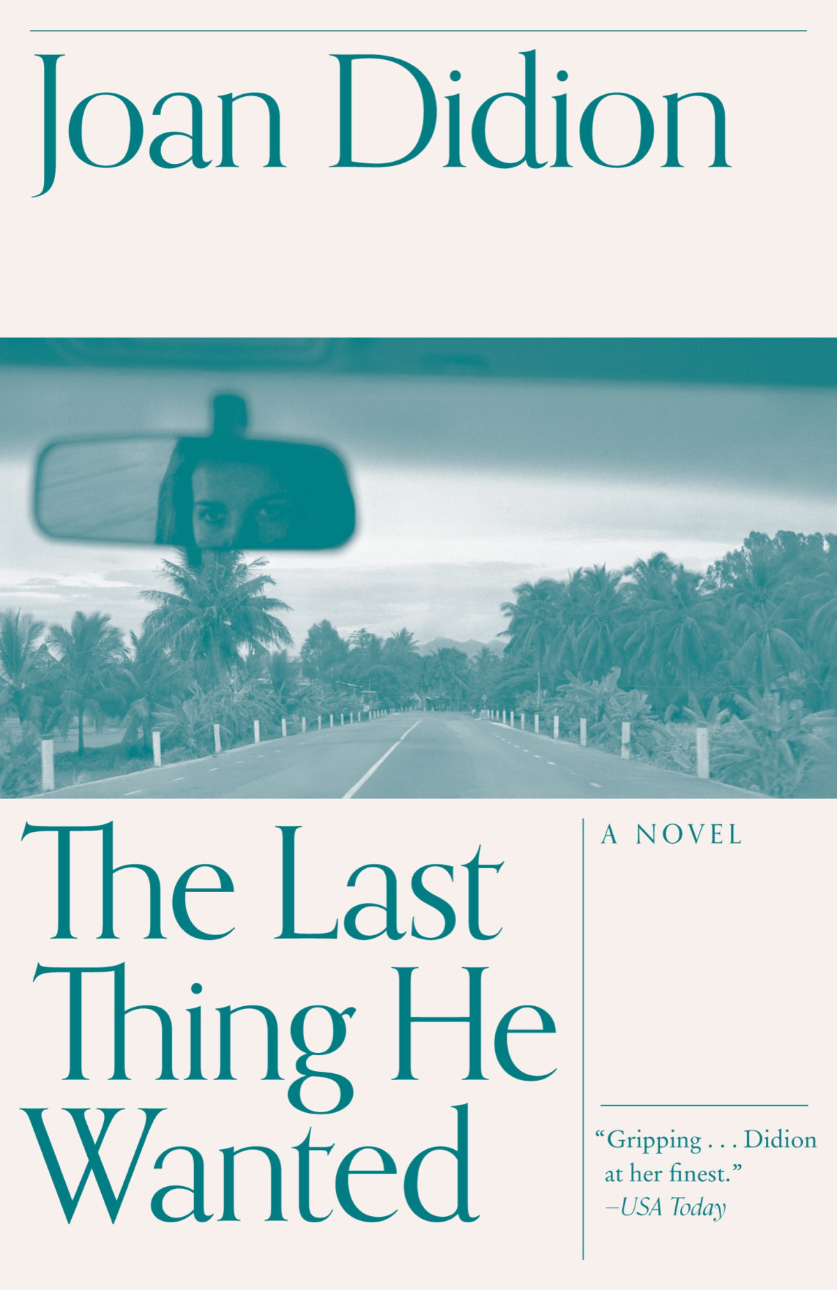The Last Thing He Wanted 1st Edition Joan Didion