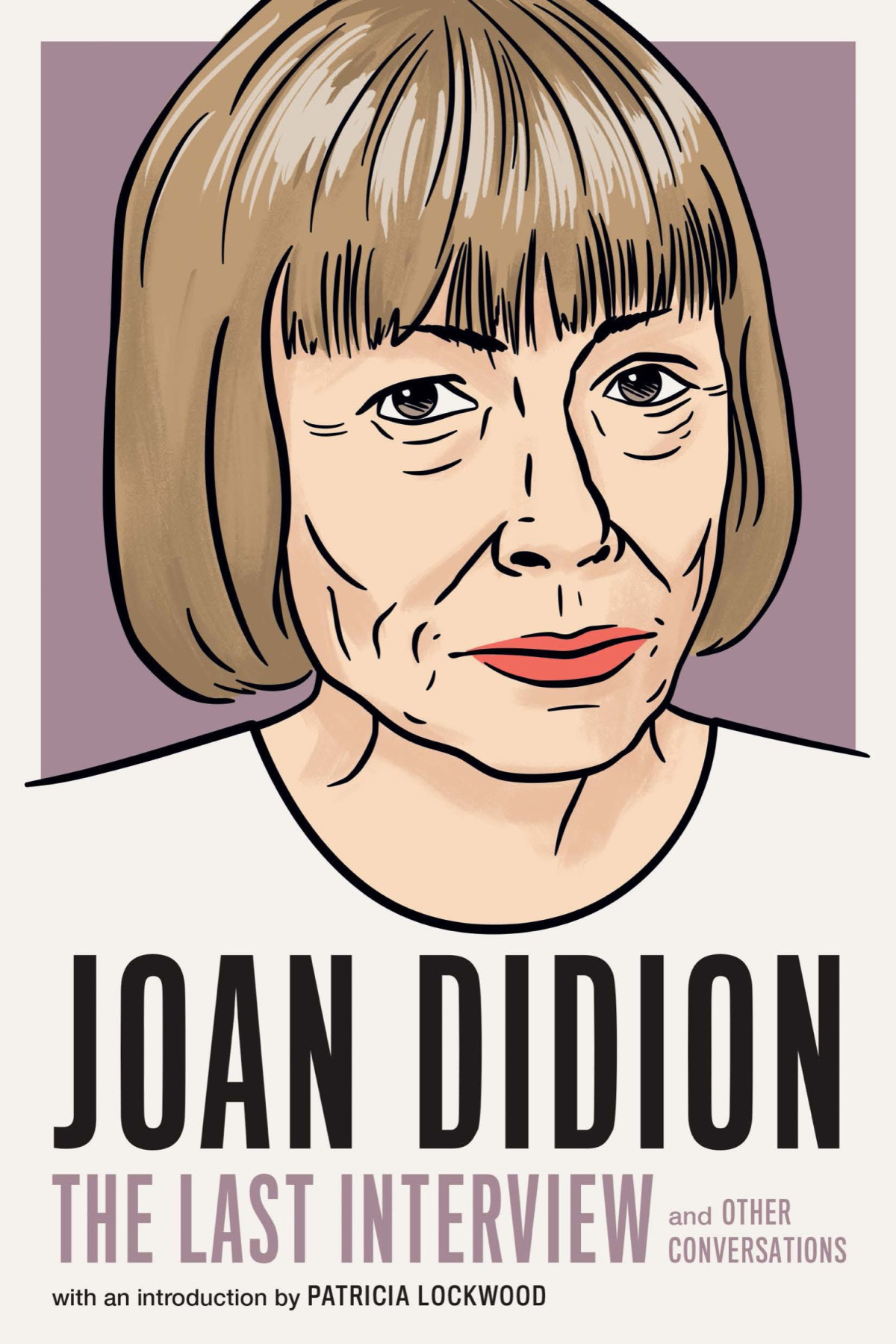 Joan Didion And Other Conversations Melville House