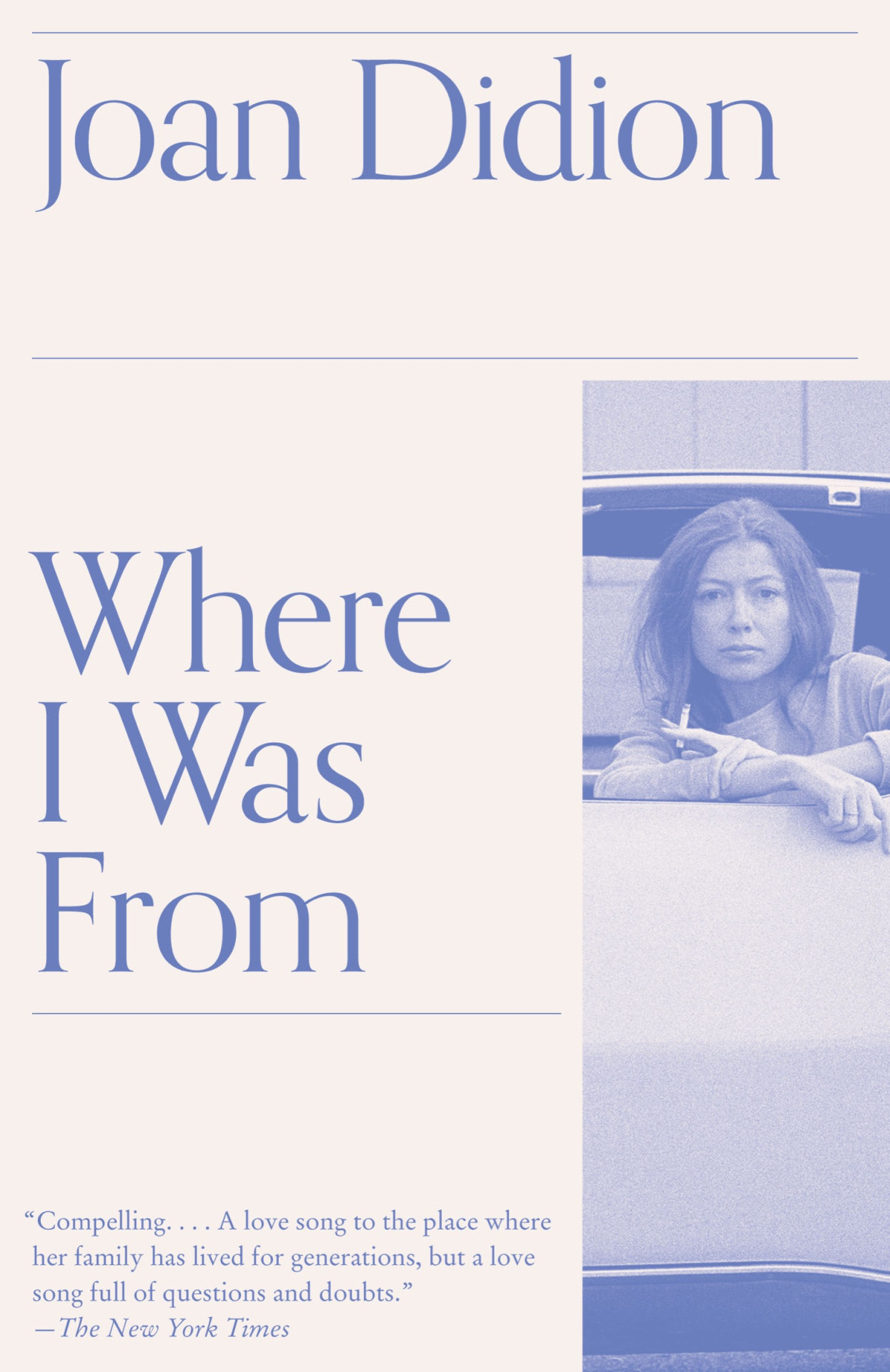 Where I Was From Joan Didion