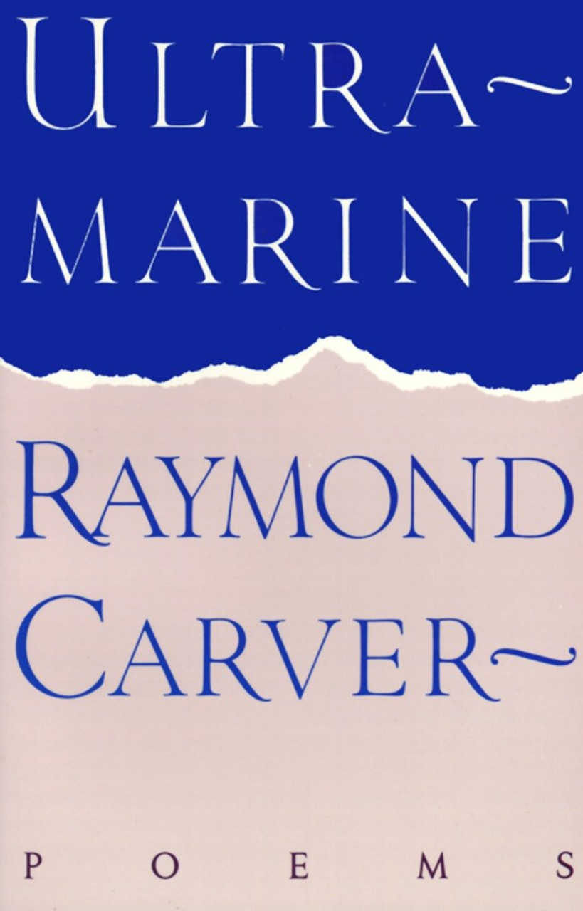 Ultramarine Poems Raymond Carver