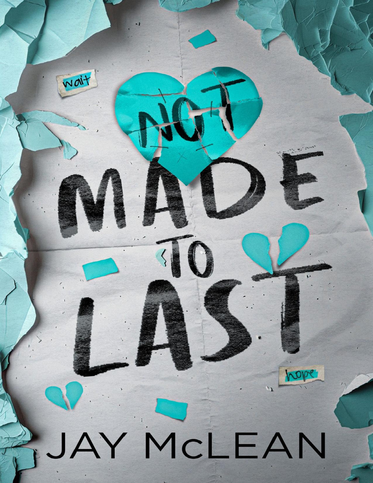 Not Made To Last Jay Mclean