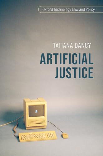 Artificial Justice 1st Edition Tatiana Dancy