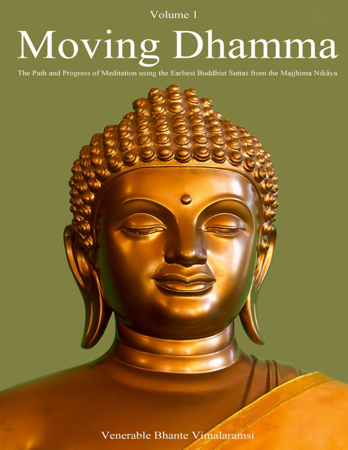 Moving Dhamma 2012th Edition Ven Bhante Vimalaramsi David C Johnson