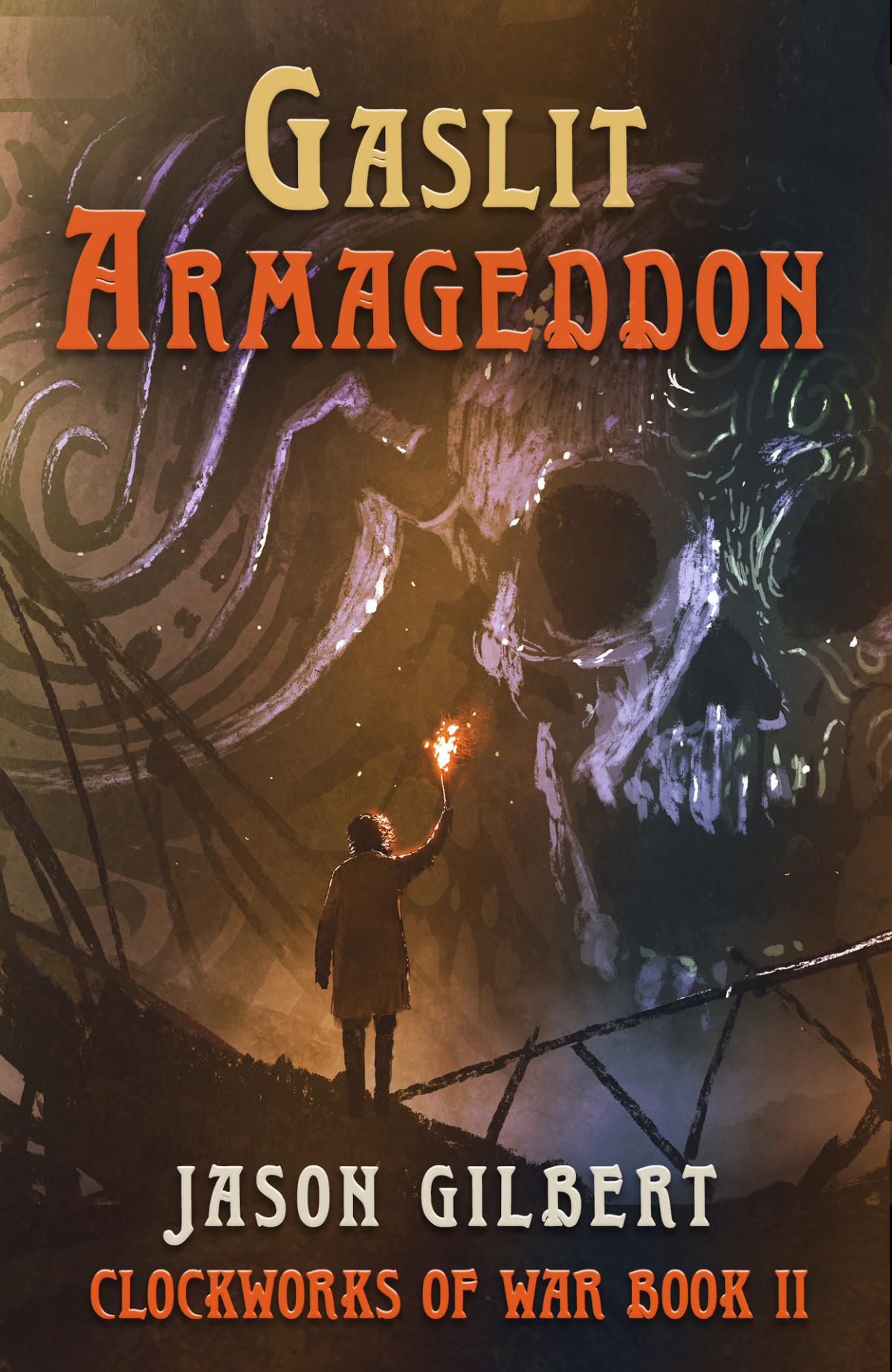 Gaslit Armageddon Clockworks Of War Book 2 Gilbert Jason