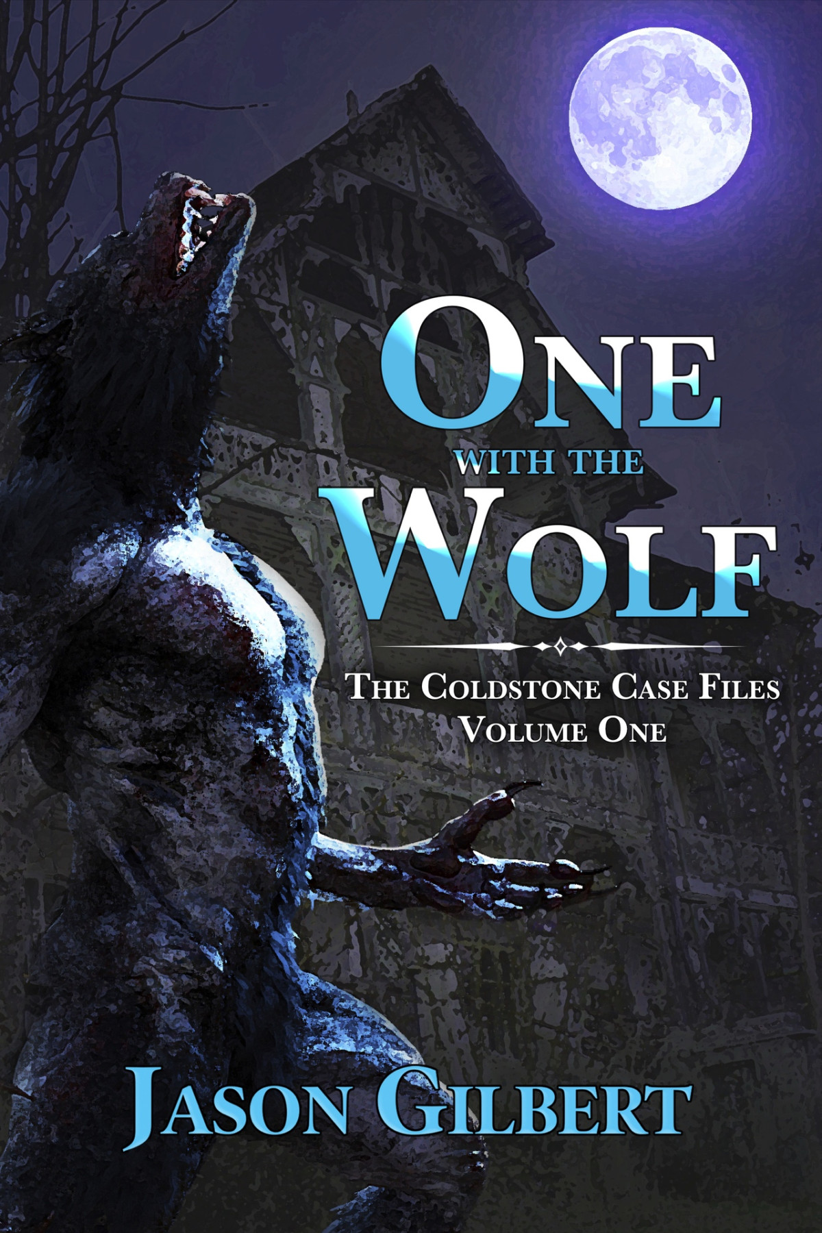 One With The Wolf The Coldstone Case Files Volume One Gilbert