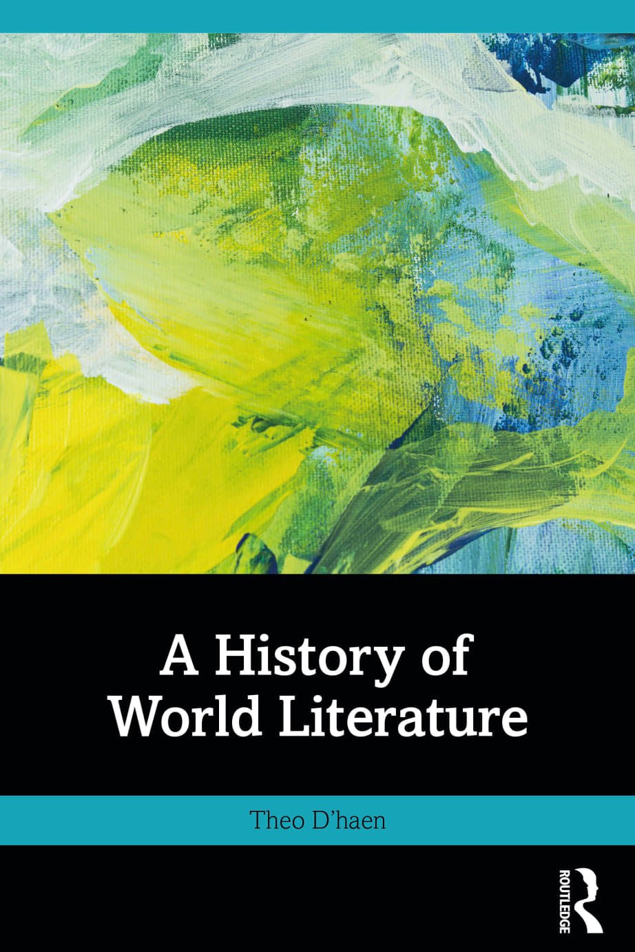 A History Of World Literature Theo D Haen