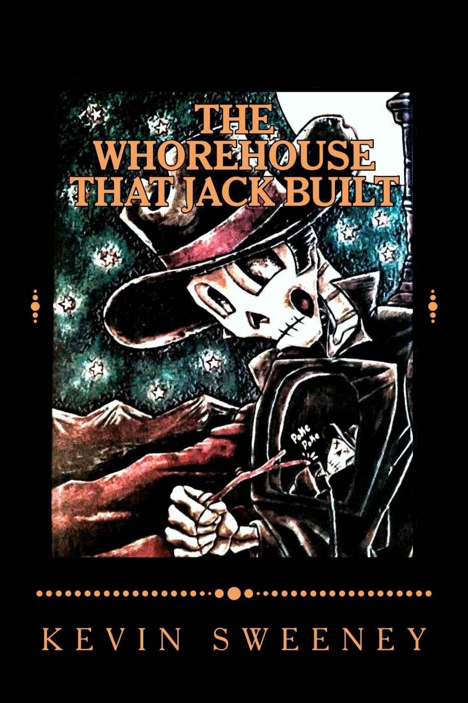 The Whorehouse That Jack Built Sweeney Kevin