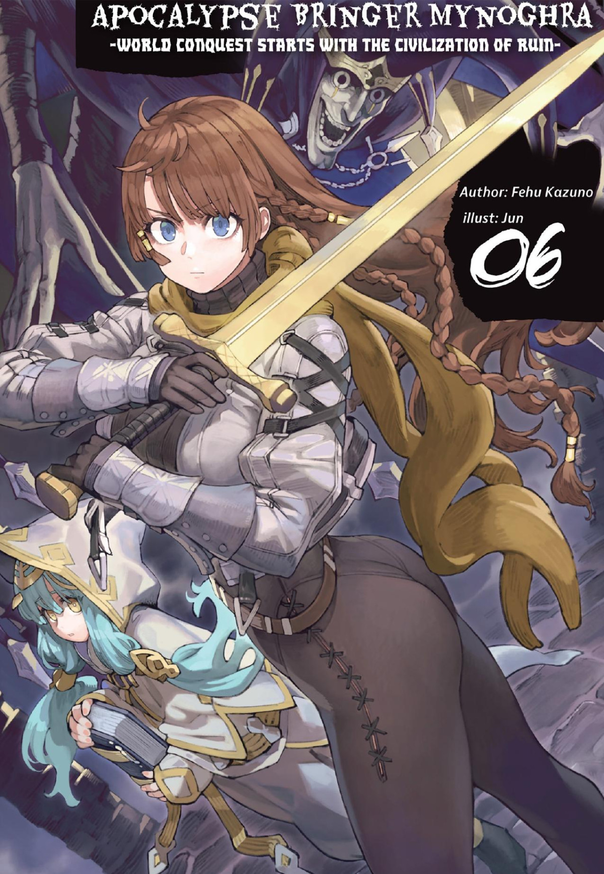 Apocalypse Bringer Mynoghra World Conquest Starts With The Civilization Of Ruin Volume 6 Fehu Kazuno