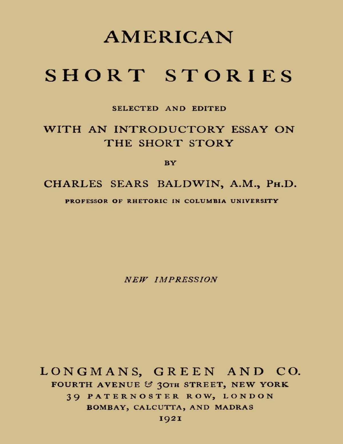 American Short Stories Selected And Edited With An Introductory Essay On The Short Story Charles Sears Baldwin