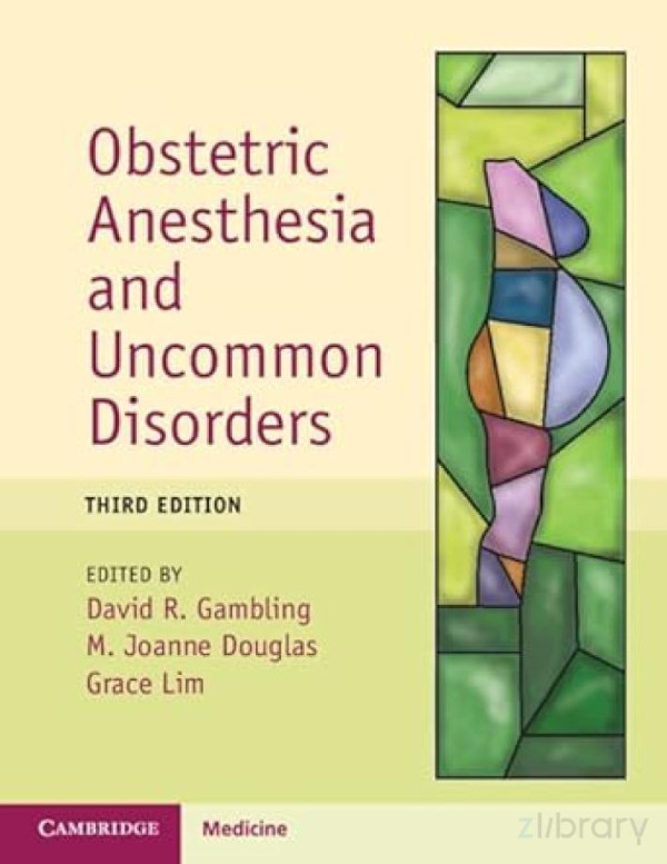 Obstetric Anesthesia And Uncommon Disorders David R Gambling