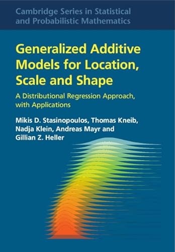 Generalized Additive Models For Location Scale And Shape Mikis D Stasinopoulos