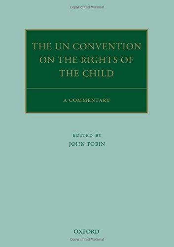 The Un Convention On The Rights Of The Child 1st Edition John Tobin