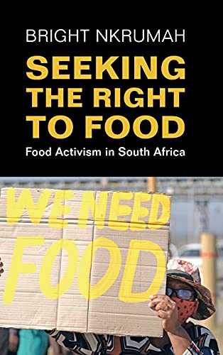 Seeking The Right To Food Food Activism In South Africa Bright Nkrumah