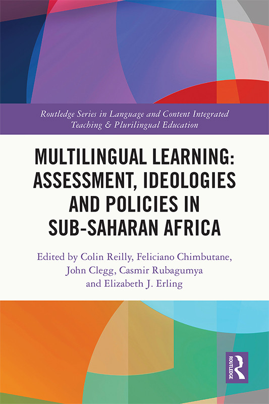 Multilingual Learning Assessment Ideologies And Policies In Subsaharan Africa Colin Reilly