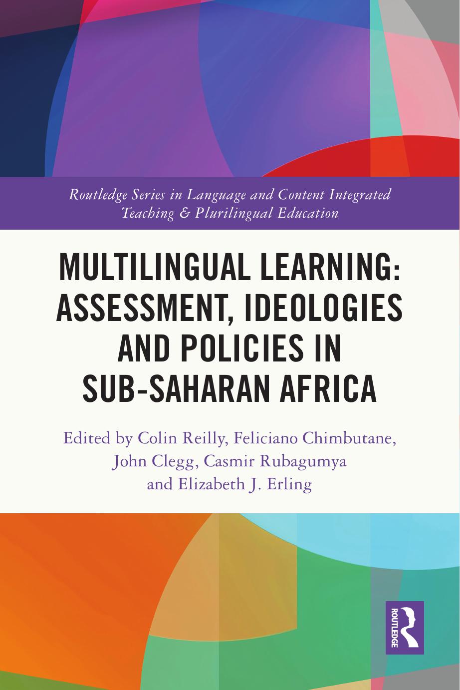 Multilingual Learning Assessment Ideologies And Policies In Subsaharan Africa Colin Reilly