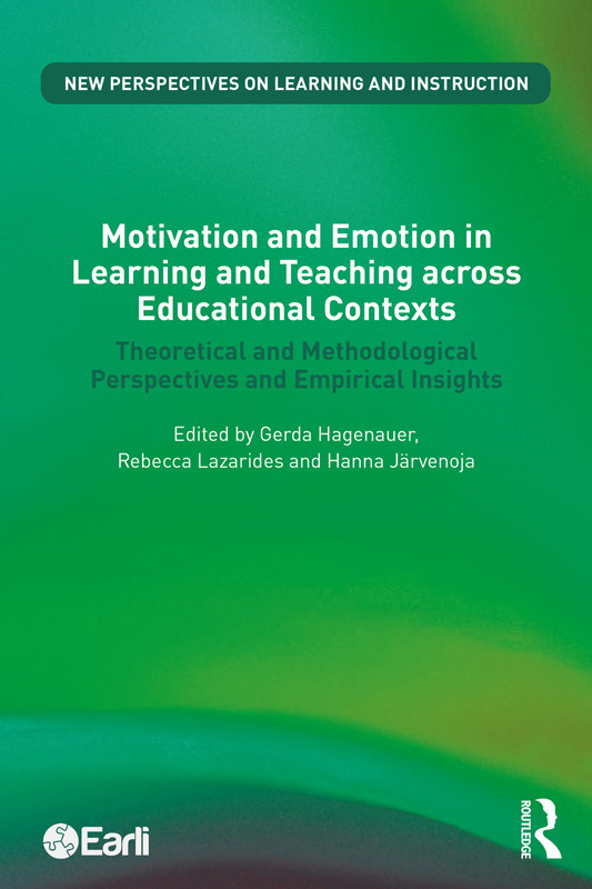 Motivation And Emotion In Learning And Teaching Across Educational Contexts Gerda Hagenauerrebecca Lazarideshanna Jrvenoja Lazarides