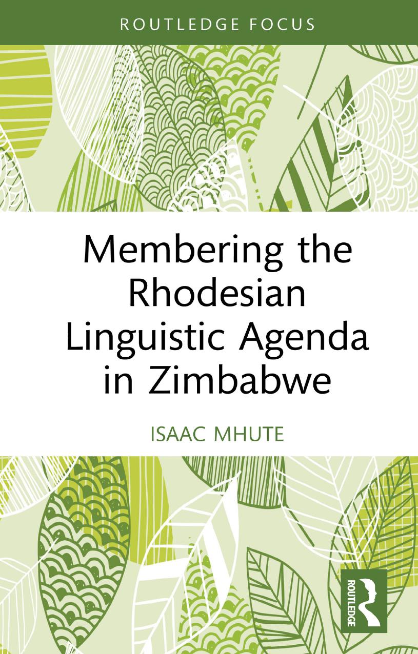 Membering The Rhodesian Linguistic Agenda In Zimbabwe Isaac Mhute