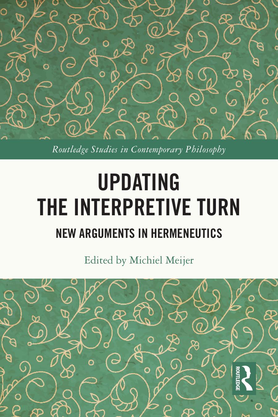 Updating The Interpretive Turn New Arguments In Hermeneutics Michiel Meijer