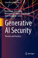 Generative Ai Security Theories And Practices Ken Huang Yang Wang
