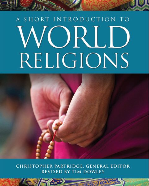 A Short Introduction To World Religions 3rd Edition Tim Dowley