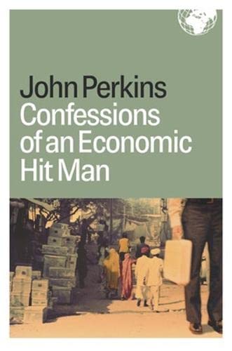 Confessions Of An Economic Hit Man 1st Edition John Perkins