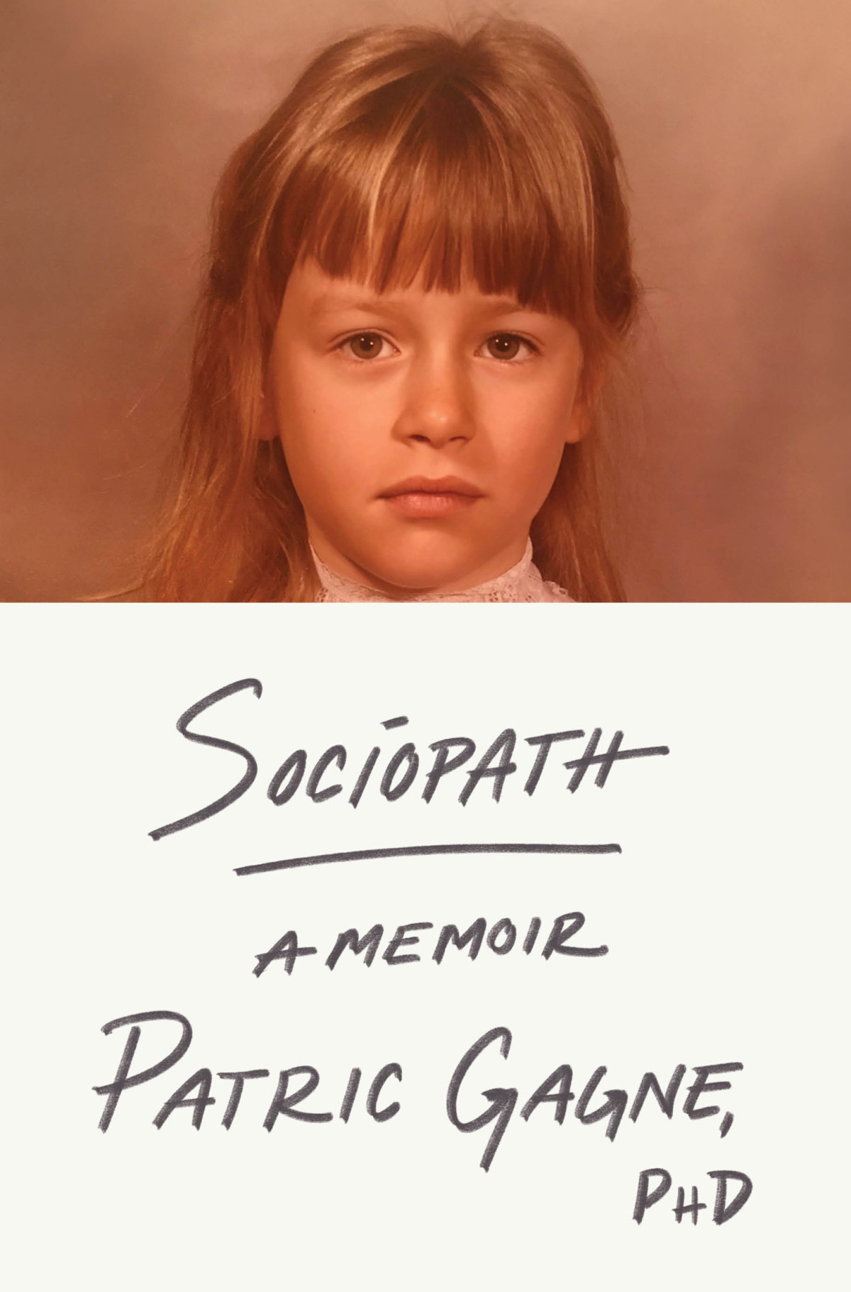 Sociopath A Memoir Patric Gagne