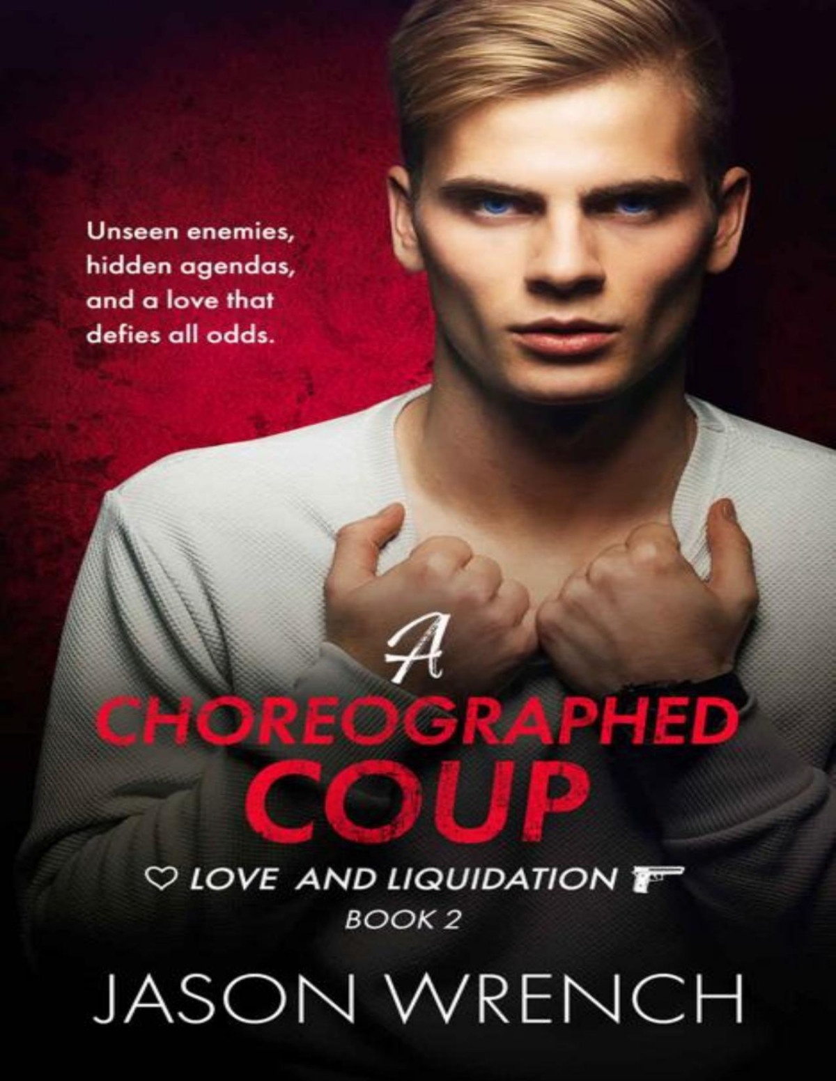 A Choreographed Coup Love And Liquidation Jason Wrench