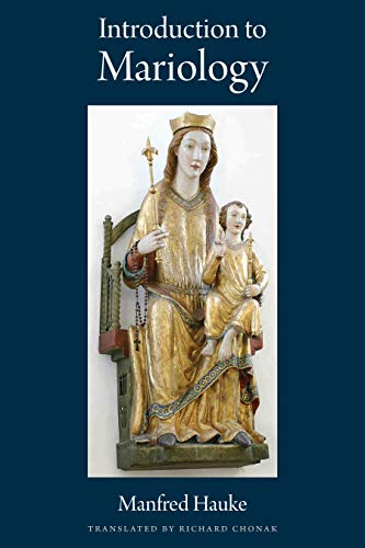 Introduction To Mariology Reprint Manfred Hauke