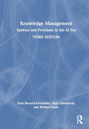 Knowledge Management Systems And Processes In The Ai Era 3rd Edition Irma Becerrafernandez