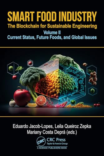 Smart Food Industry The Blockchain For Sustainable Engineering Volume Ii Current Status Future Foods And Global Issues 1st Edition Eduardo Jacob Lopes
