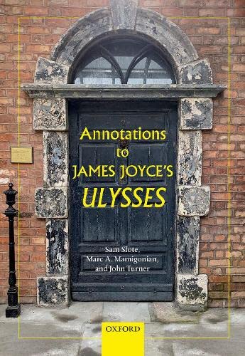 Annotations To James Joyces Ulysses 1st Edition Sam Slote Marc A Mamigonian