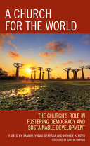 A Church For The World The Churchs Role In Fostering Democracy And Sustainable Development Samuel Yonas Deressa