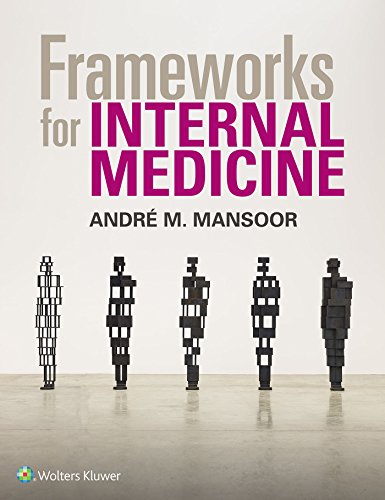 Frameworks For Internal Medicine Nov 22 20181496359305lww 1st Edition Andre Mansoor