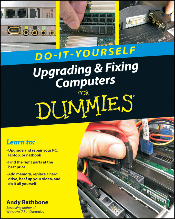 Upgrading And Fixing Computers Doityourself For Dummies Andy Rathbone