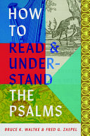 How To Read And Understand The Psalms Bruce K Waltke Fred G Zaspel