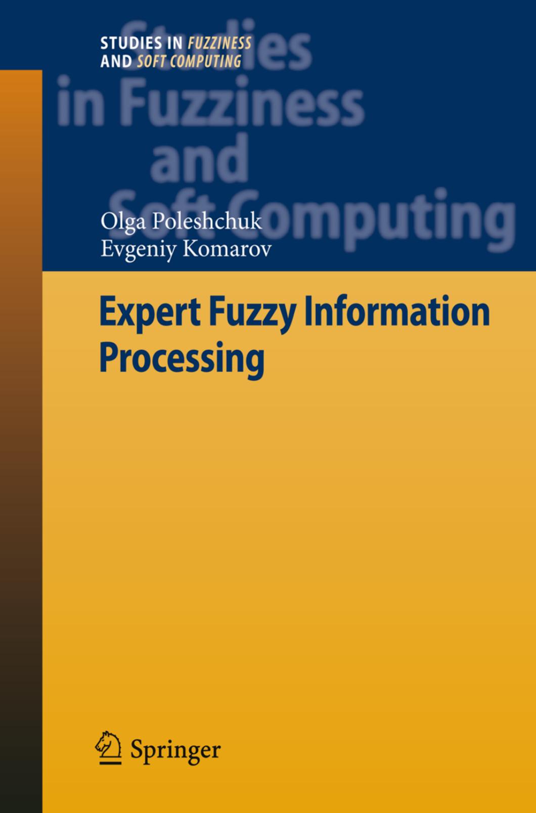 Expert Fuzzy Information Processing Olga Poleshchuk Evgeniy Komarov
