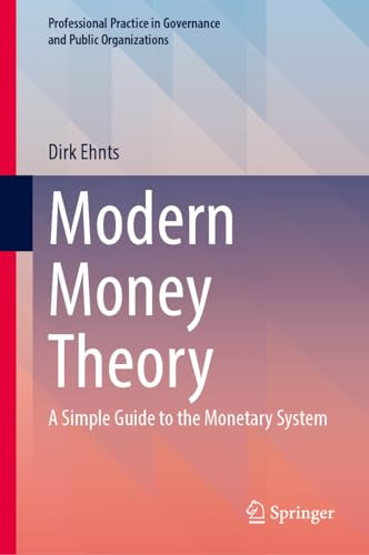 Modern Money Theory A Simple Guide To The Monetary System 1st Edition Dirk Ehnts