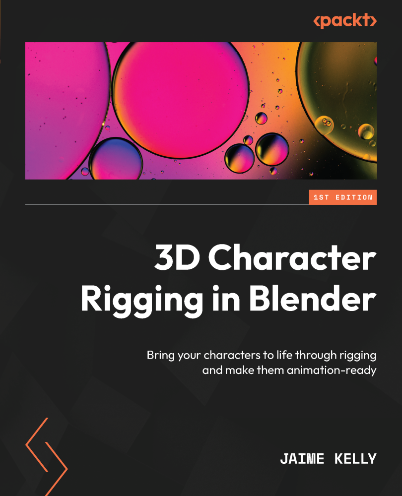 3d Character Rigging In Blender Bring Your Characters To Life Through Rigging And Make Them Animationready 1st Ed Jaime Kelly