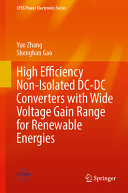 High Efficiency Nonisolated Dcdc Converters With Wide Voltage Gain Range For Renewable Energies Yun Zhang