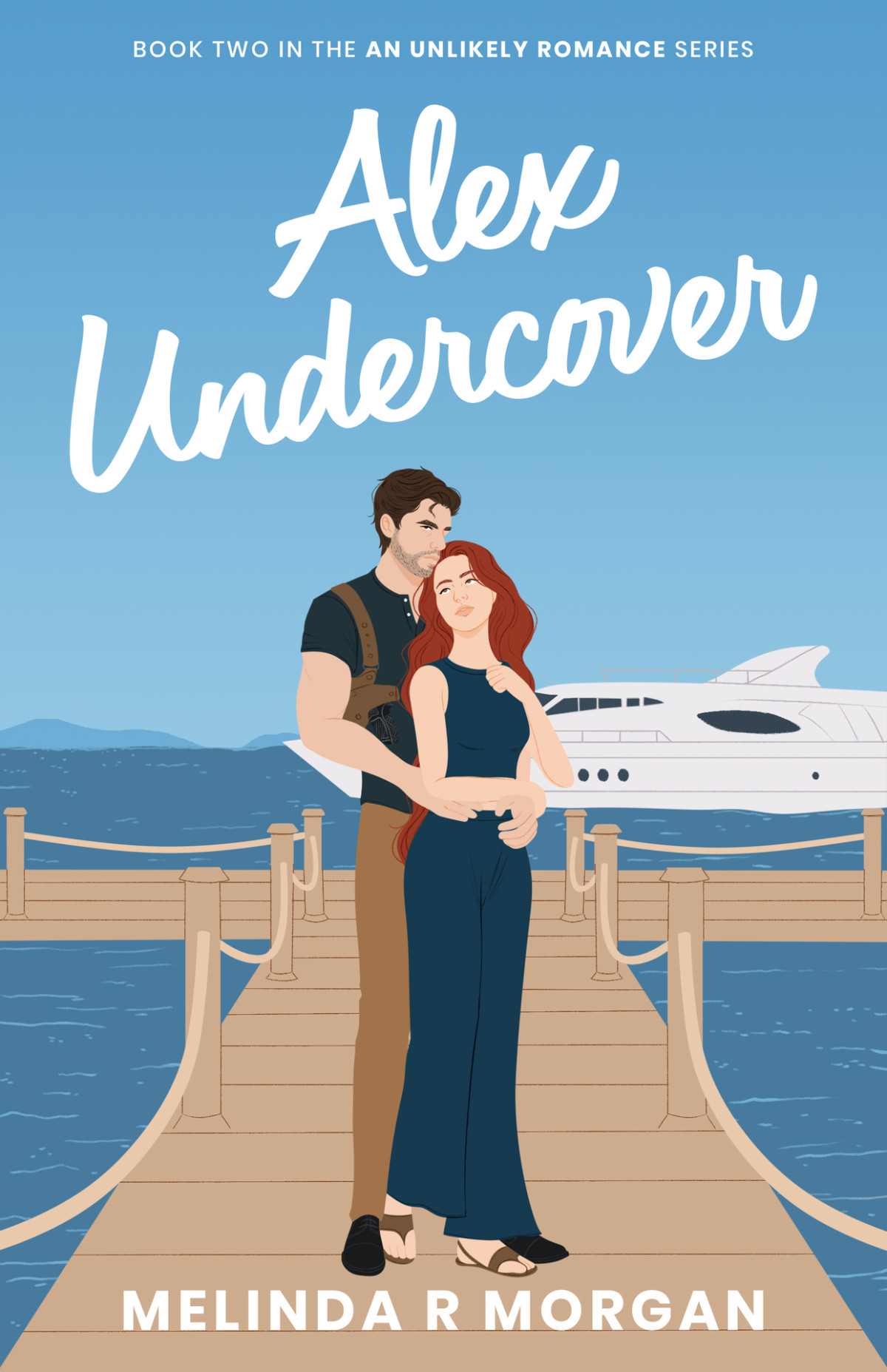 Alex Undercover An Unlikely Romance Book 2 Melinda Morgan