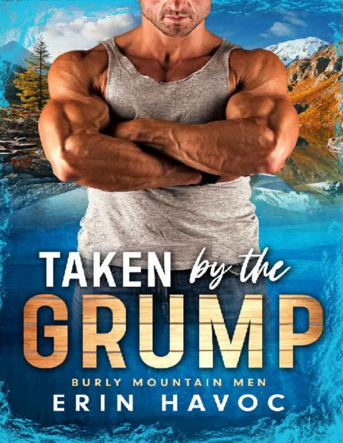 Taken By The Grump Burly Mountain Men Book 1 1st Edition Erin Havoc