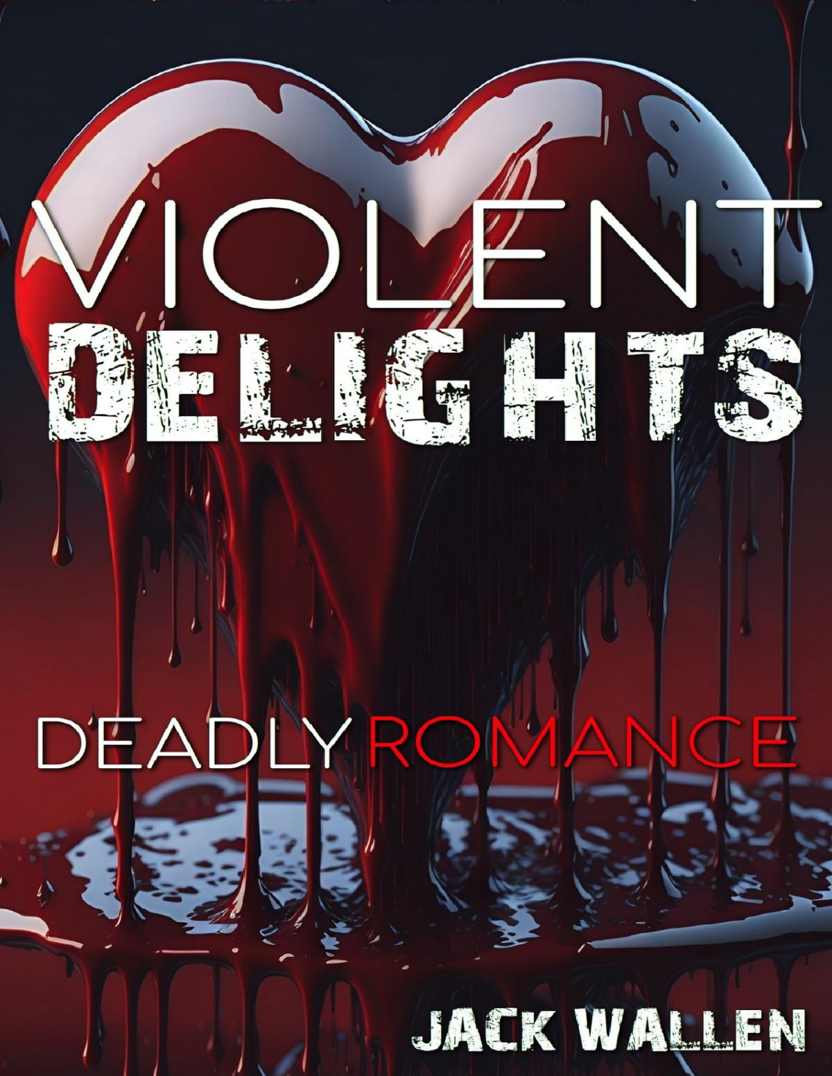 Violent Delights Deadly Romance Wallen Jack