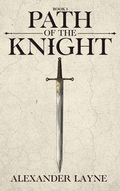 Path Of The Knight Alexander Layne