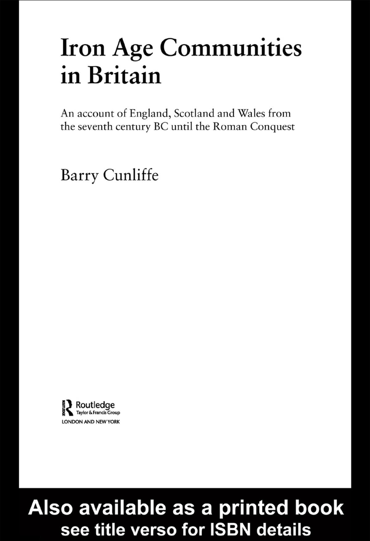 Iron Age Communities In Britain Barry Cunliffe